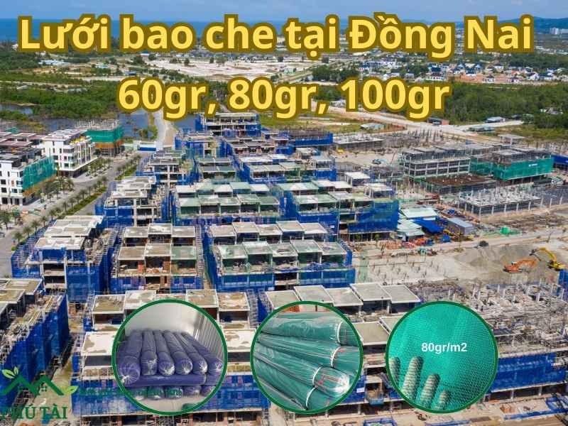 Lưới Bao Che Tại Đồng Nai – Đơn Giá 60g, 80g, 100g | Phú Tài Giao Hàng Tận Nơi