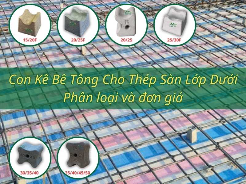 Con Kê Bê Tông Cho Thép Sàn Lớp Dưới - Phú Tài