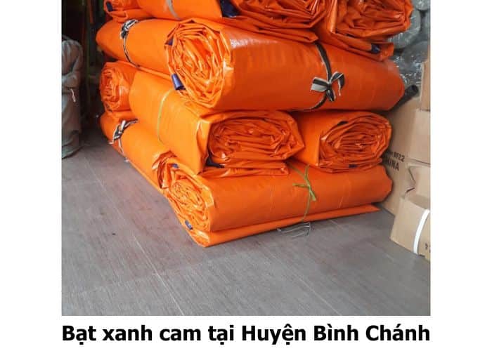 Bạt xanh cam tại Bình Chánh giá tốt, bền chắc, giao nhanh