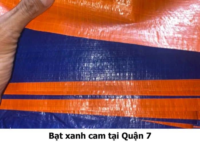 Bạt xanh cam tại Quận 7 uy tín, giá cạnh tranh, giao nhanh