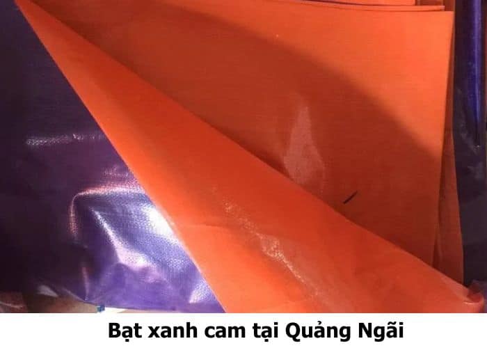 Bạt xanh cam tại Quảng Ngãi