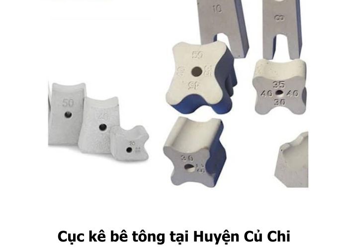 Cục kê bê tông tại Củ Chi bền chắc, giá cạnh tranh, giao nhanh