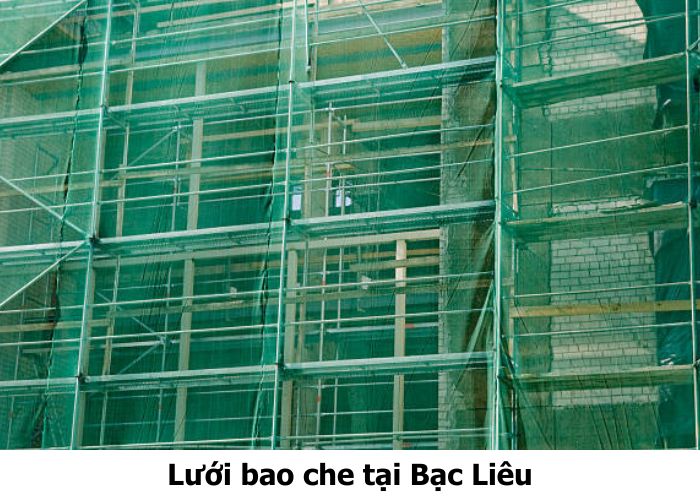 Lưới bao che tại Bạc Liêu chất lượng, thi công nhanh, giá rẻ