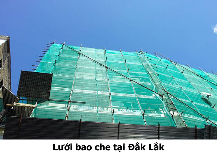 Lưới bao che Đắk Lắk bền đẹp, phục vụ tận nơi, giá tốt Lưới bao che tại Đắk Lắk