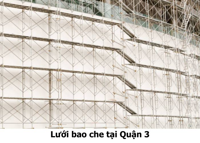 Lưới bao che tại Quận 3