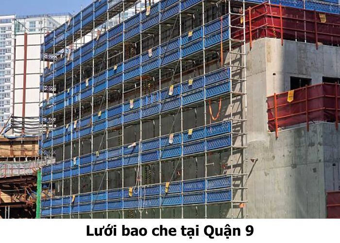 Lưới bao che Quận 9 giá rẻ, thi công nhanh, đảm bảo an toàn