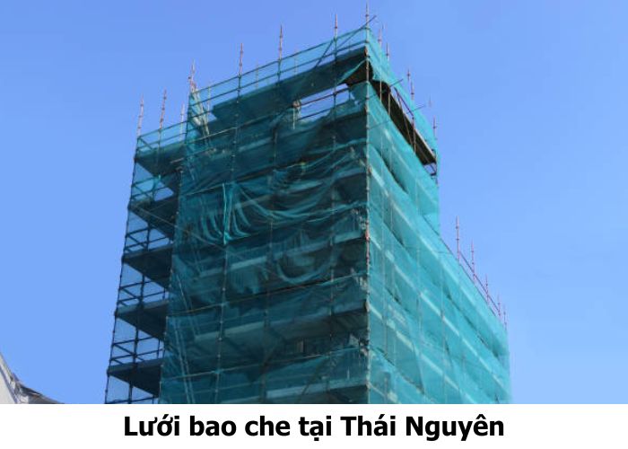 Lưới bao che tại Thái Nguyên