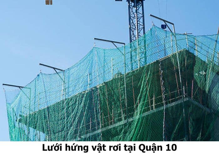 Lưới hứng vật rơi tại Quận 10 Lưới hứng vật rơi tại Quận 10