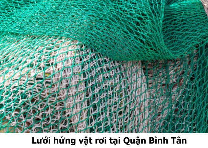 Lưới hứng vật rơi tại Quận Bình Tân
